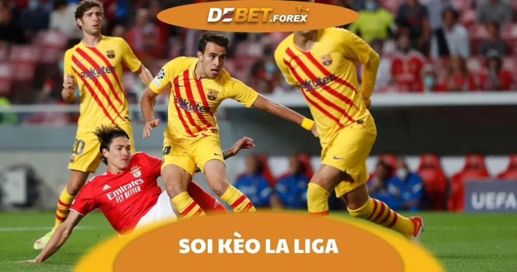 Soi Kèo La Liga: Phân Tích Và Dự Đoán Giải Tại Debet