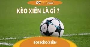 Soi Kèo Xiên: Hướng Dẫn Đặt Cược Kèo Xiên Tại Debet